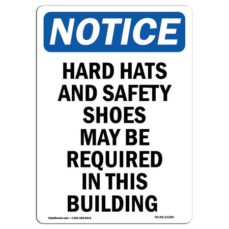 Signmission OSHA Notice Sign, Hard Hats And Safety Shoes May, 14in X 10in Decal, 10" W, 14" H, Portrait OS-NS-D-1014-V-13280